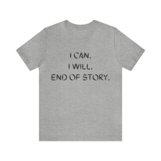 I Can. I Will. End Of Story. V2-Black Text and Kanji on Back